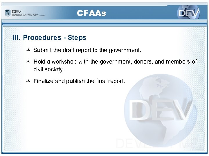 CFAAs III. Procedures - Steps © Submit the draft report to the government. ©