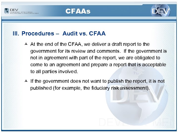 CFAAs III. Procedures – Audit vs. CFAA © At the end of the CFAA,