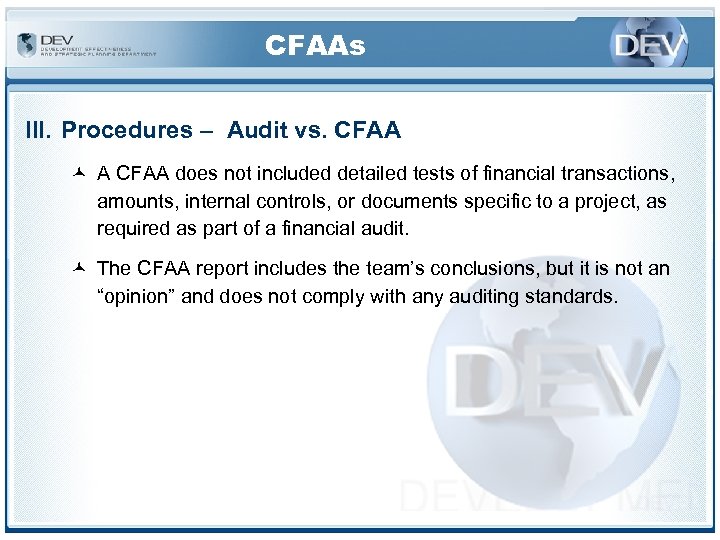 CFAAs III. Procedures – Audit vs. CFAA © A CFAA does not included detailed