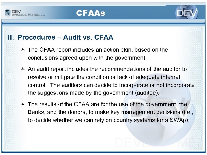 CFAAs III. Procedures – Audit vs. CFAA © The CFAA report includes an action