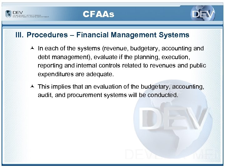 CFAAs III. Procedures – Financial Management Systems © In each of the systems (revenue,