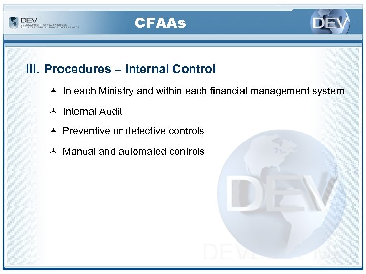 CFAAs III. Procedures – Internal Control © In each Ministry and within each financial