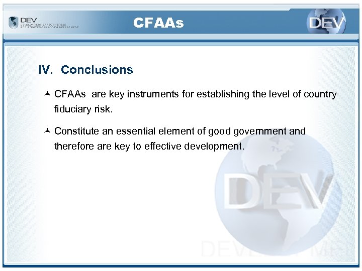 CFAAs IV. Conclusions © CFAAs are key instruments for establishing the level of country