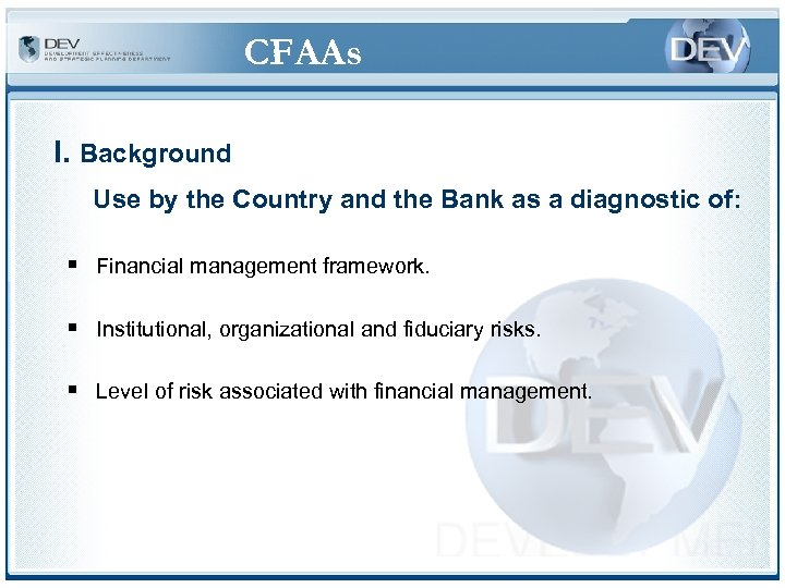 CFAAs I. Background Use by the Country and the Bank as a diagnostic of: