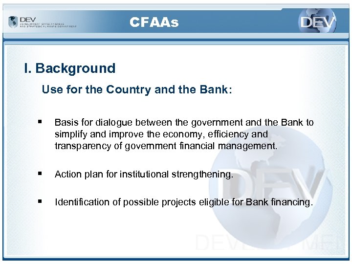 CFAAs I. Background Use for the Country and the Bank: § Basis for dialogue