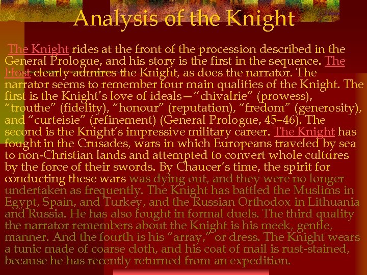Analysis of the Knight The Knight rides at the front of the procession described