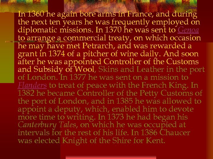 In 1360 he again bore arms in France, and during the next ten years