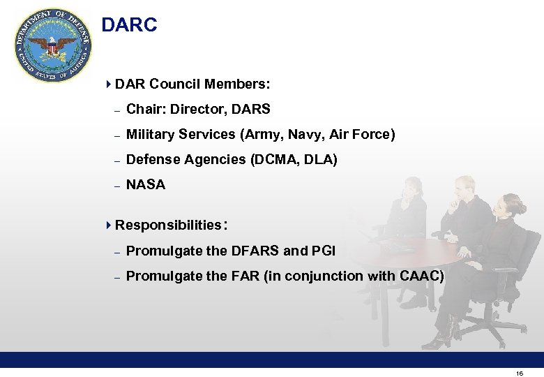 DARC 4 DAR Council Members: – Chair: Director, DARS – Military Services (Army, Navy,