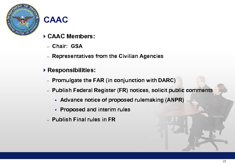 CAAC 4 CAAC Members: – Chair: GSA – Representatives from the Civilian Agencies 4