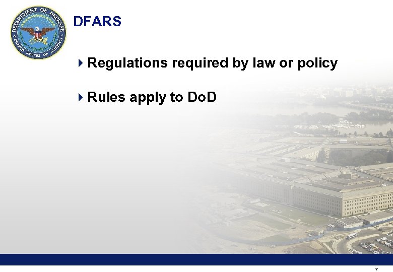 DFARS 4 Regulations required by law or policy 4 Rules apply to Do. D