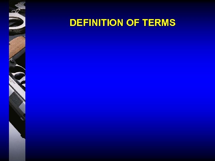 DEFINITION OF TERMS 