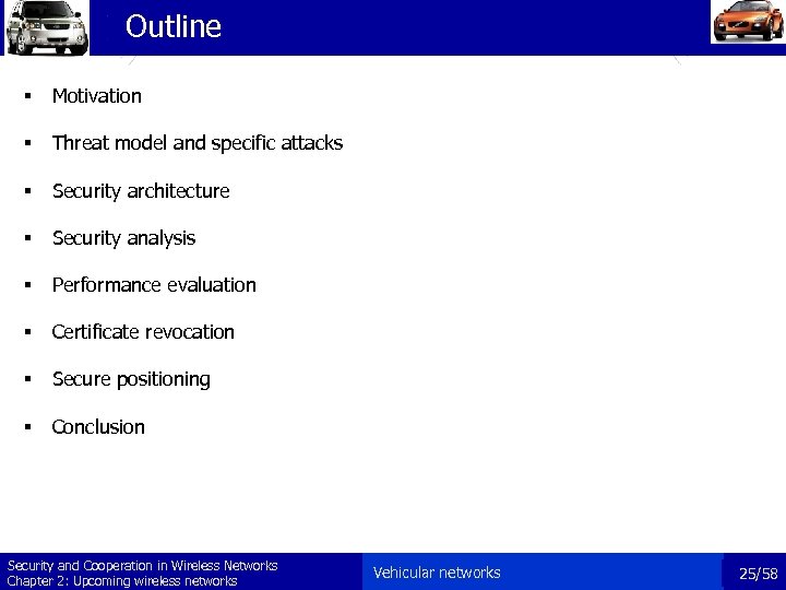 Outline § Motivation § Threat model and specific attacks § Security architecture § Security