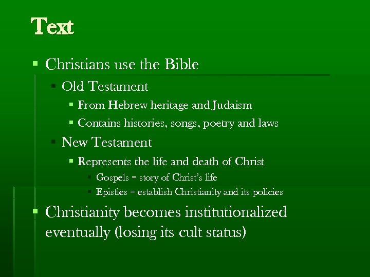 Text § Christians use the Bible § Old Testament § From Hebrew heritage and