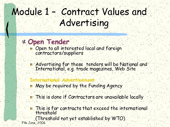 Module 1 – Contract Values and Advertising Open Tender Open to all interested local