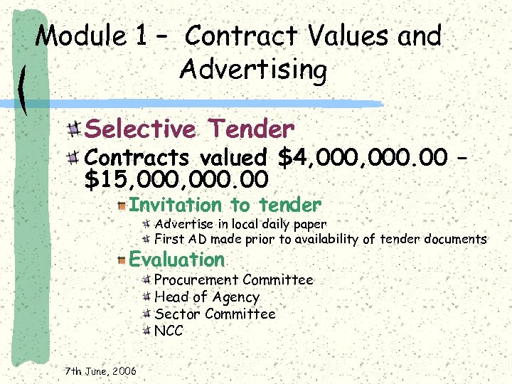 Module 1 – Contract Values and Advertising Selective Tender Contracts valued $4, 000. 00