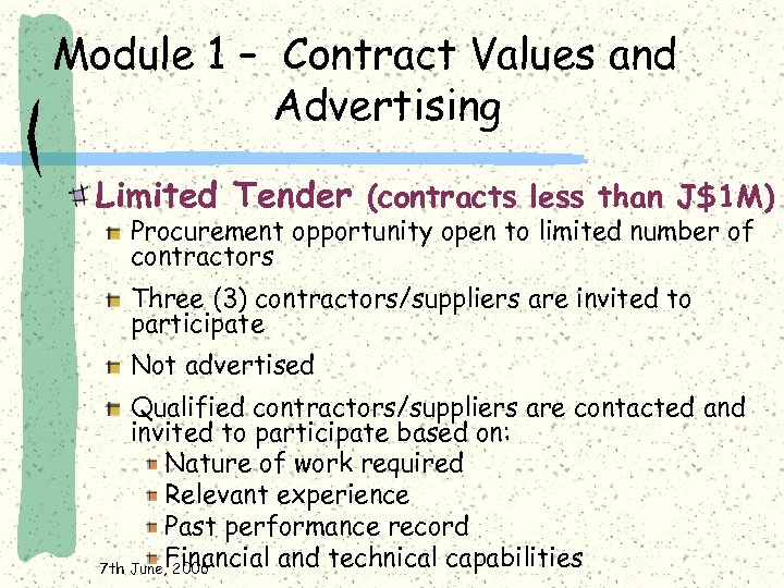 Module 1 – Contract Values and Advertising Limited Tender (contracts less than J$1 M)