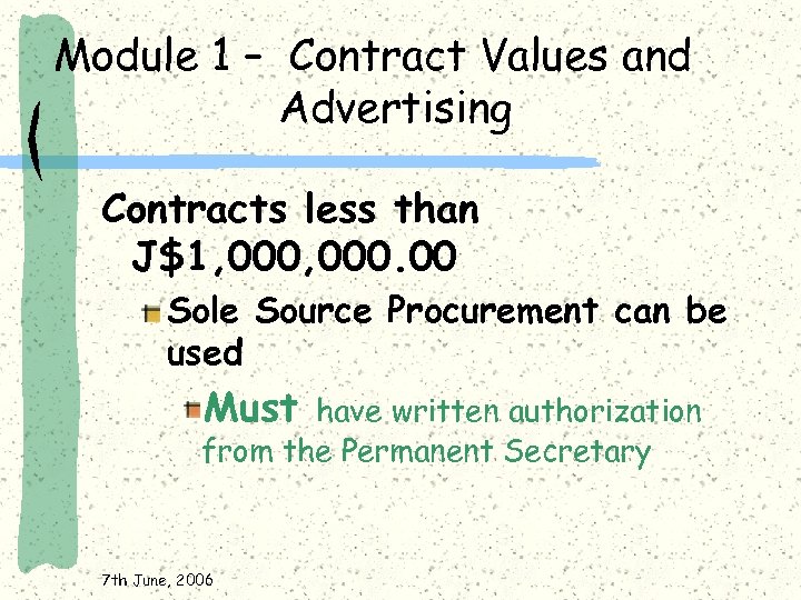 Module 1 – Contract Values and Advertising Contracts less than J$1, 000. 00 Sole