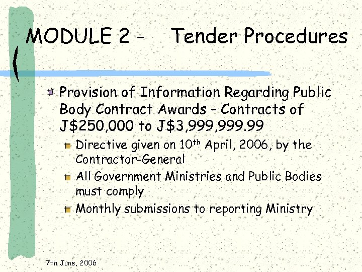 MODULE 2 - Tender Procedures Provision of Information Regarding Public Body Contract Awards –