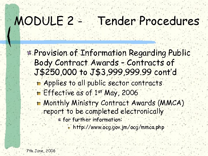 MODULE 2 - Tender Procedures Provision of Information Regarding Public Body Contract Awards –