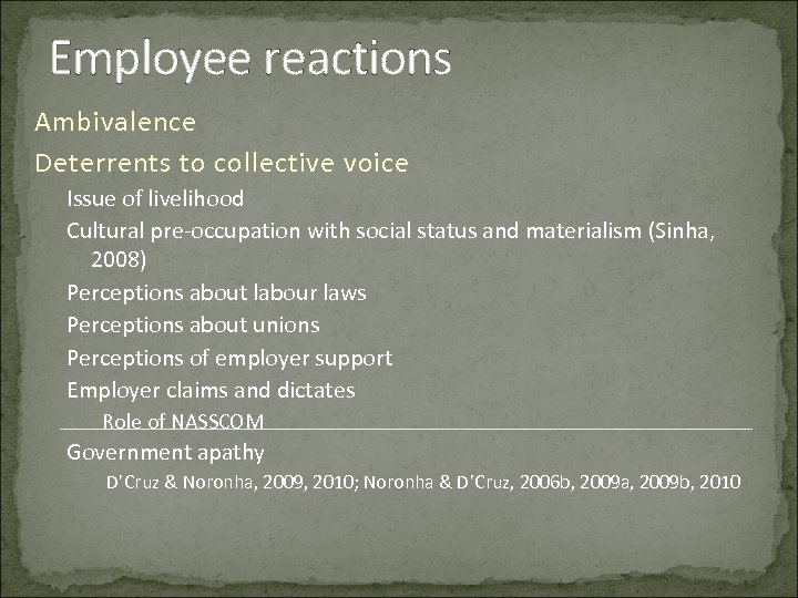 Employee reactions Ambivalence Deterrents to collective voice Issue of livelihood Cultural pre-occupation with social