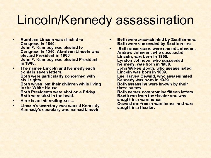 Lincoln/Kennedy assassination • • Abraham Lincoln was elected to Congress in 1846. John F.