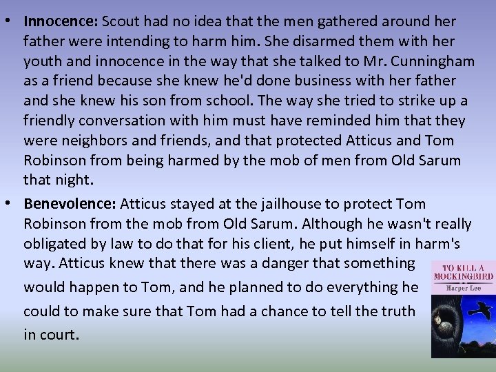  • Innocence: Scout had no idea that the men gathered around her father