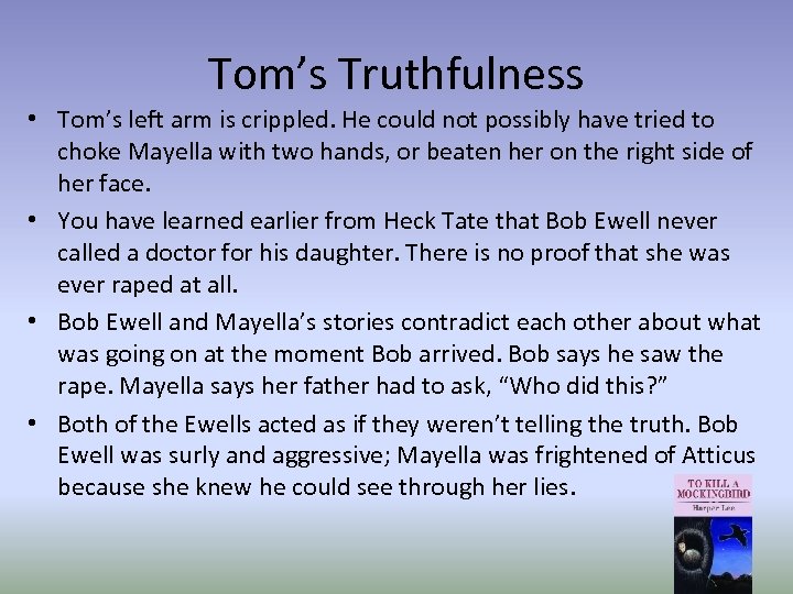 Tom’s Truthfulness • Tom’s left arm is crippled. He could not possibly have tried