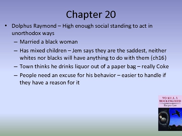 Chapter 20 • Dolphus Raymond – High enough social standing to act in unorthodox