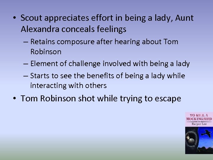  • Scout appreciates effort in being a lady, Aunt Alexandra conceals feelings –