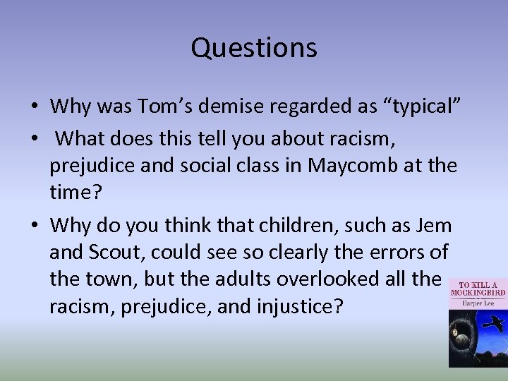 Questions • Why was Tom’s demise regarded as “typical” • What does this tell