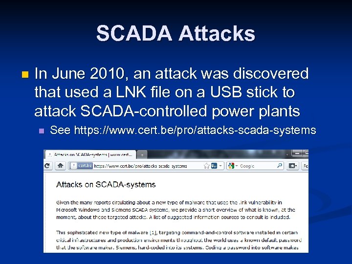 SCADA Attacks n In June 2010, an attack was discovered that used a LNK