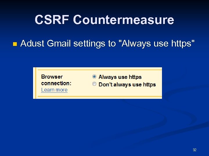 CSRF Countermeasure n Adust Gmail settings to 