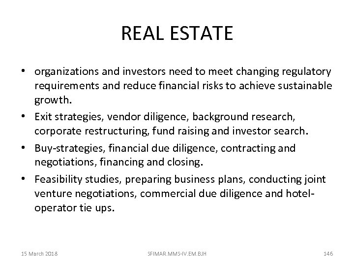 REAL ESTATE • organizations and investors need to meet changing regulatory requirements and reduce