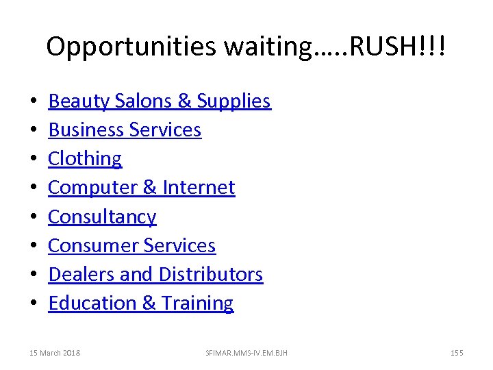 Opportunities waiting…. . RUSH!!! • • Beauty Salons & Supplies Business Services Clothing Computer