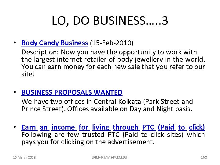 LO, DO BUSINESS…. . 3 • Body Candy Business (15 -Feb-2010) Description: Now you