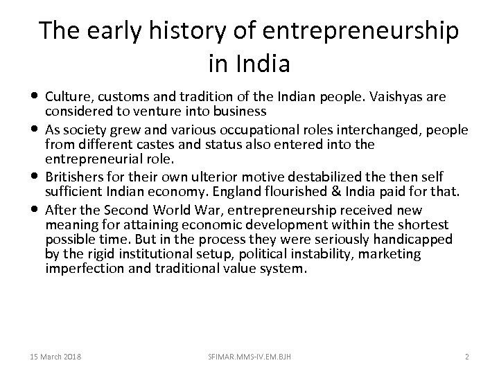The early history of entrepreneurship in India Culture, customs and tradition of the Indian
