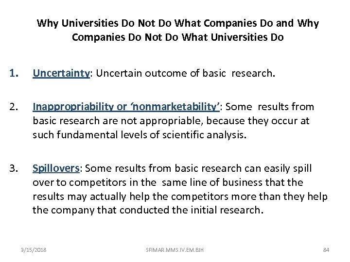Why Universities Do Not Do What Companies Do and Why Companies Do Not Do