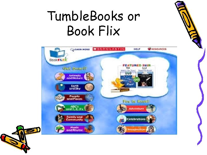 Tumble. Books or Book Flix 