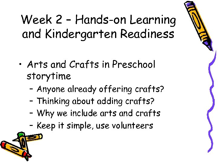 Week 2 – Hands-on Learning and Kindergarten Readiness • Arts and Crafts in Preschool