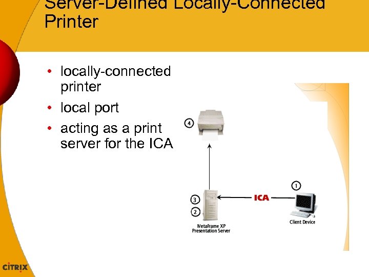 Server-Defined Locally-Connected Printer • locally-connected printer • local port • acting as a print