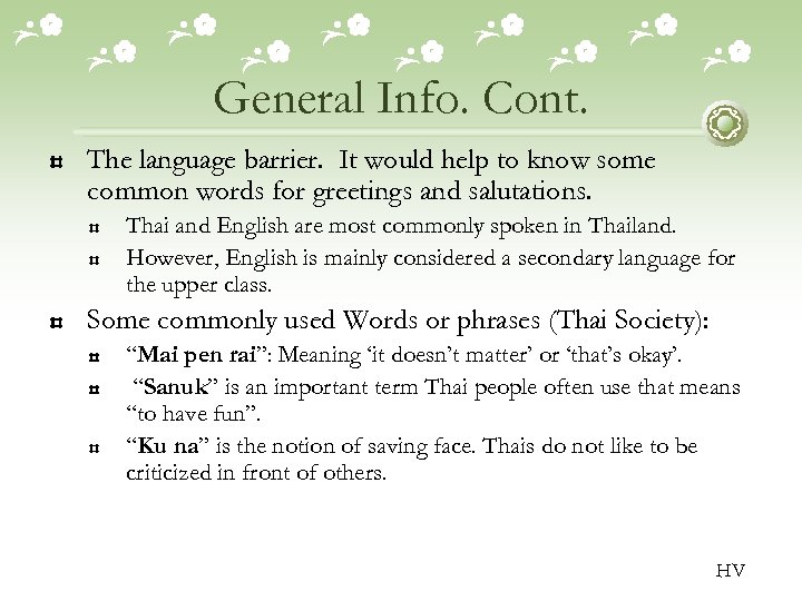 General Info. Cont. The language barrier. It would help to know some common words