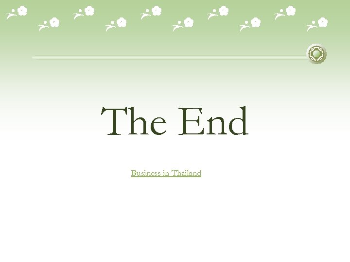 The End Business in Thailand 