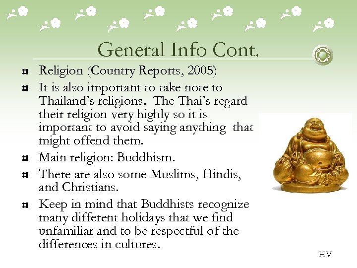 General Info Cont. Religion (Country Reports, 2005) It is also important to take note