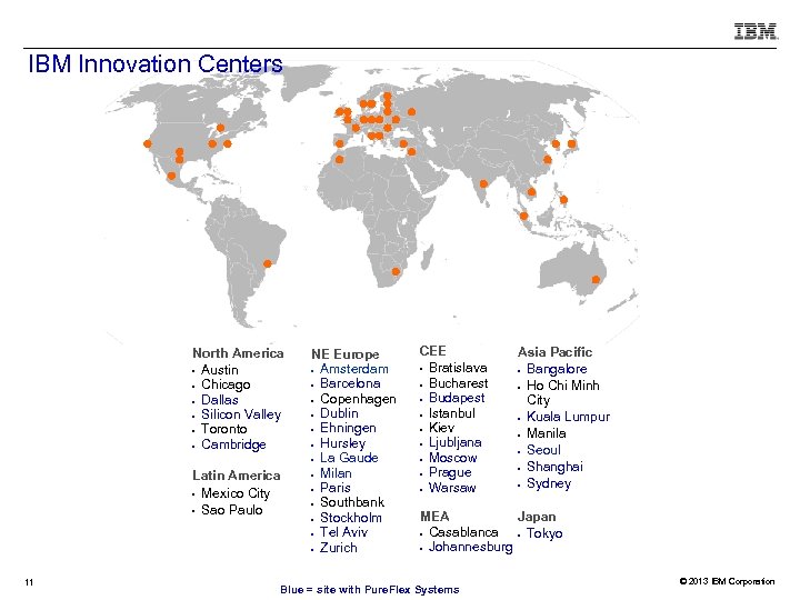 IBM Innovation Centers North America • Austin • Chicago • Dallas • Silicon Valley