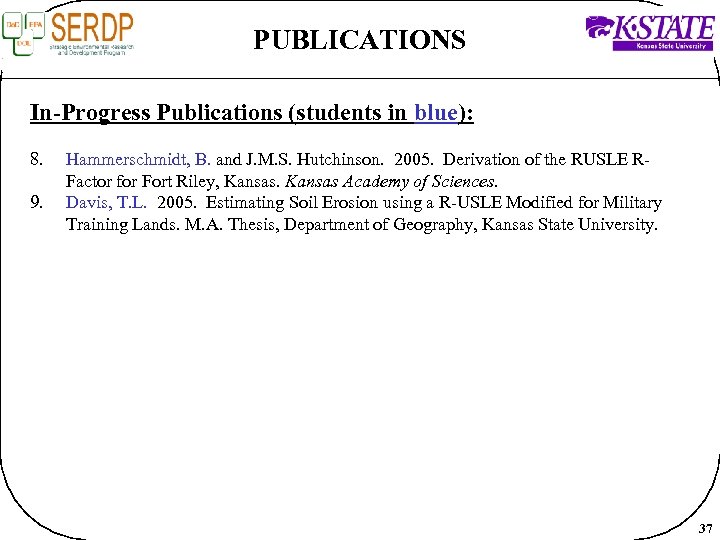 PUBLICATIONS In-Progress Publications (students in blue): 8. 9. Hammerschmidt, B. and J. M. S.