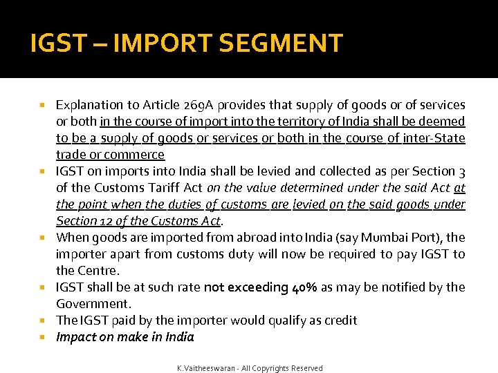 IGST – IMPORT SEGMENT Explanation to Article 269 A provides that supply of goods
