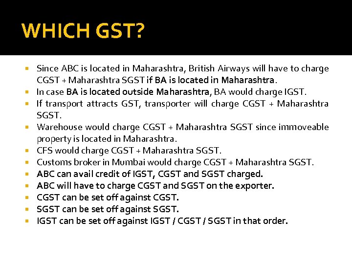 WHICH GST? Since ABC is located in Maharashtra, British Airways will have to charge