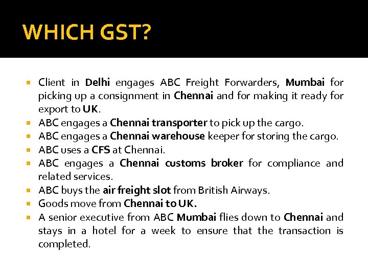 WHICH GST? Client in Delhi engages ABC Freight Forwarders, Mumbai for picking up a