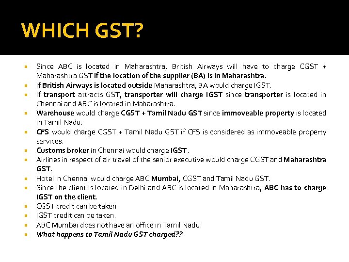 WHICH GST? Since ABC is located in Maharashtra, British Airways will have to charge
