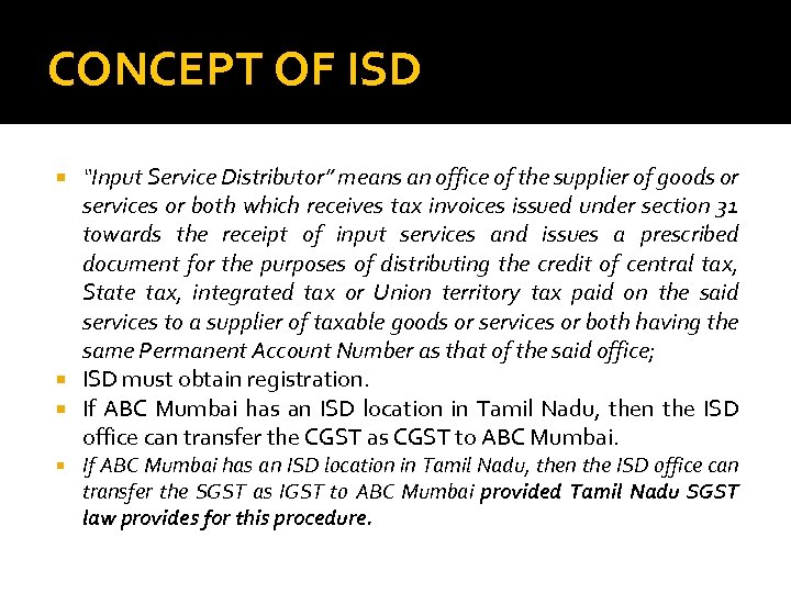 CONCEPT OF ISD “Input Service Distributor” means an office of the supplier of goods